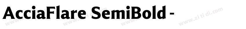 AcciaFlare SemiBold字字体转换 AcciaFlare SemiBold字字体转换
